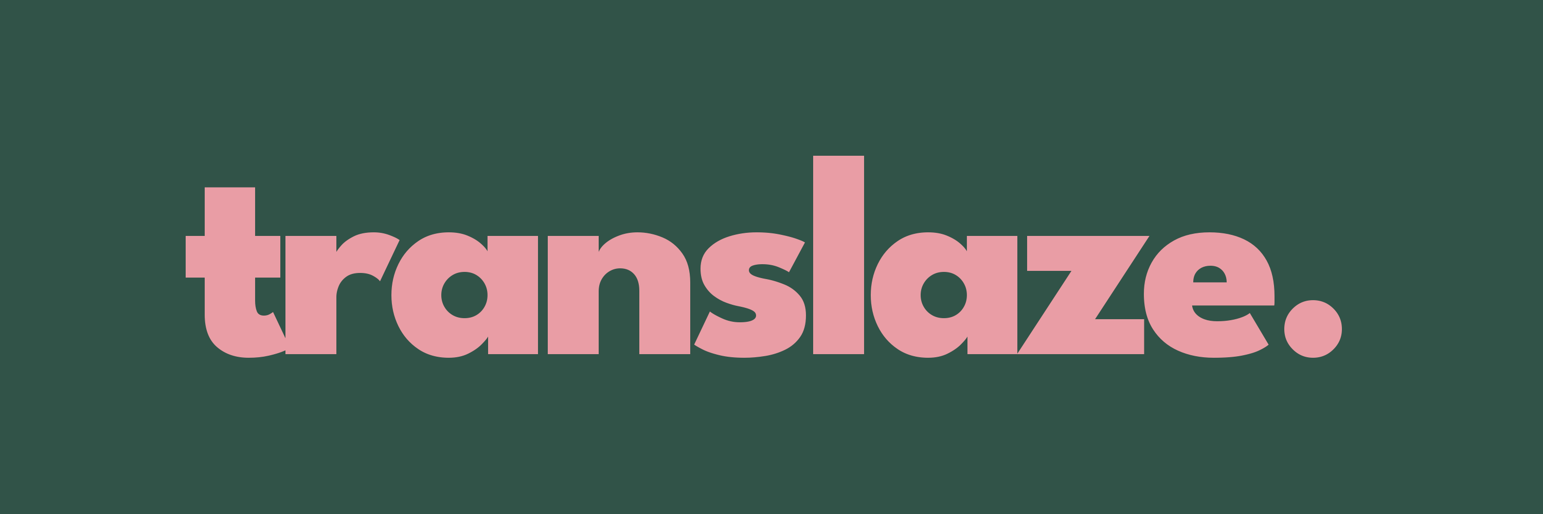 translaze. logo — pink on forest green background